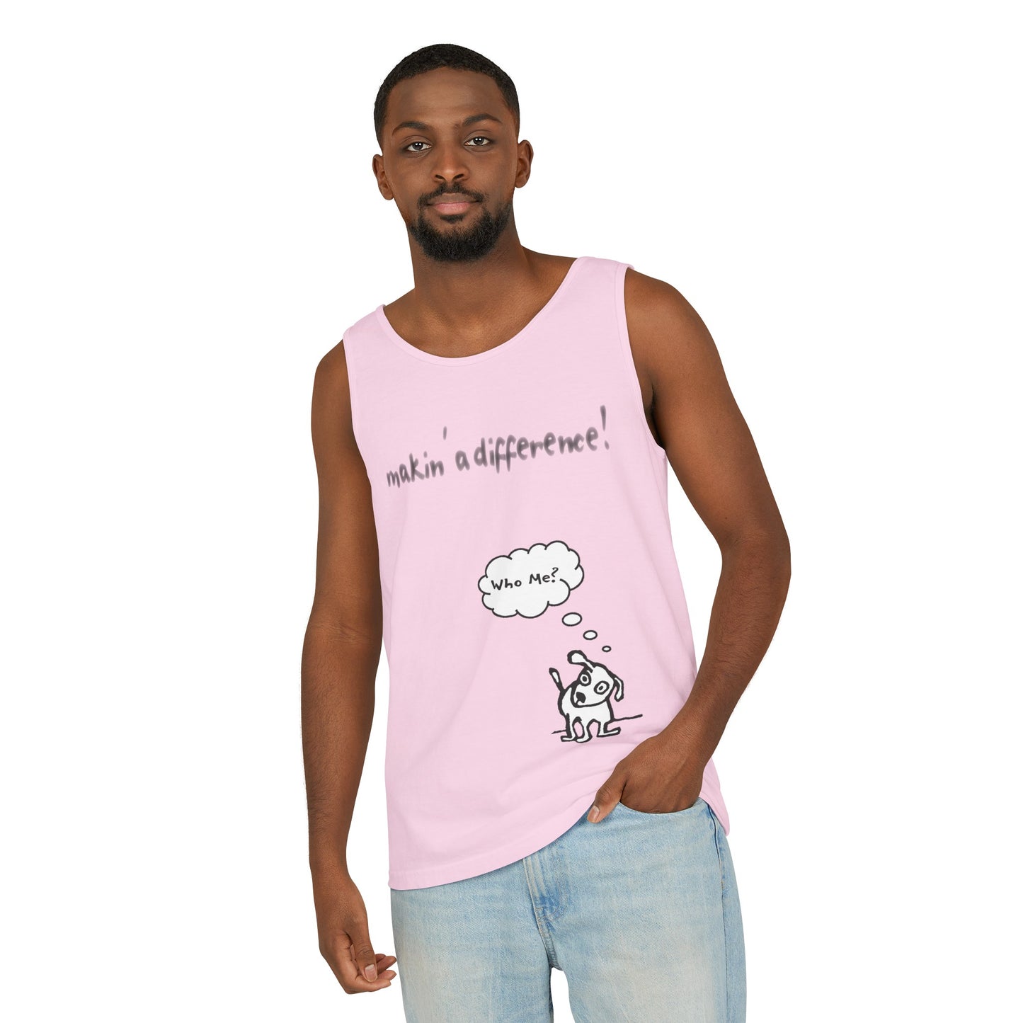 Unisex Garment-Dyed Tank Top: Makin’ a Difference Who Me? (Curiosity) Dog