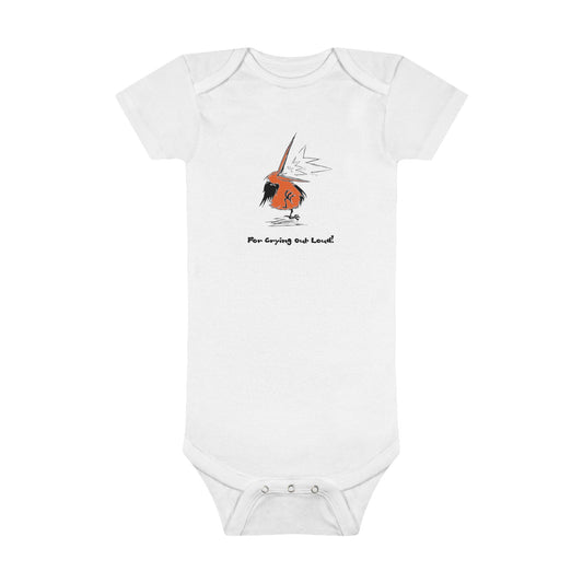 White baby onesie featuring a cartoon illustration of a small orange bird with a long pointed open beak yelling, jagged lines indicating sound. The bird has black wings and one leg lifted up.  Below the character, the text reads “For Crying Out Loud!”