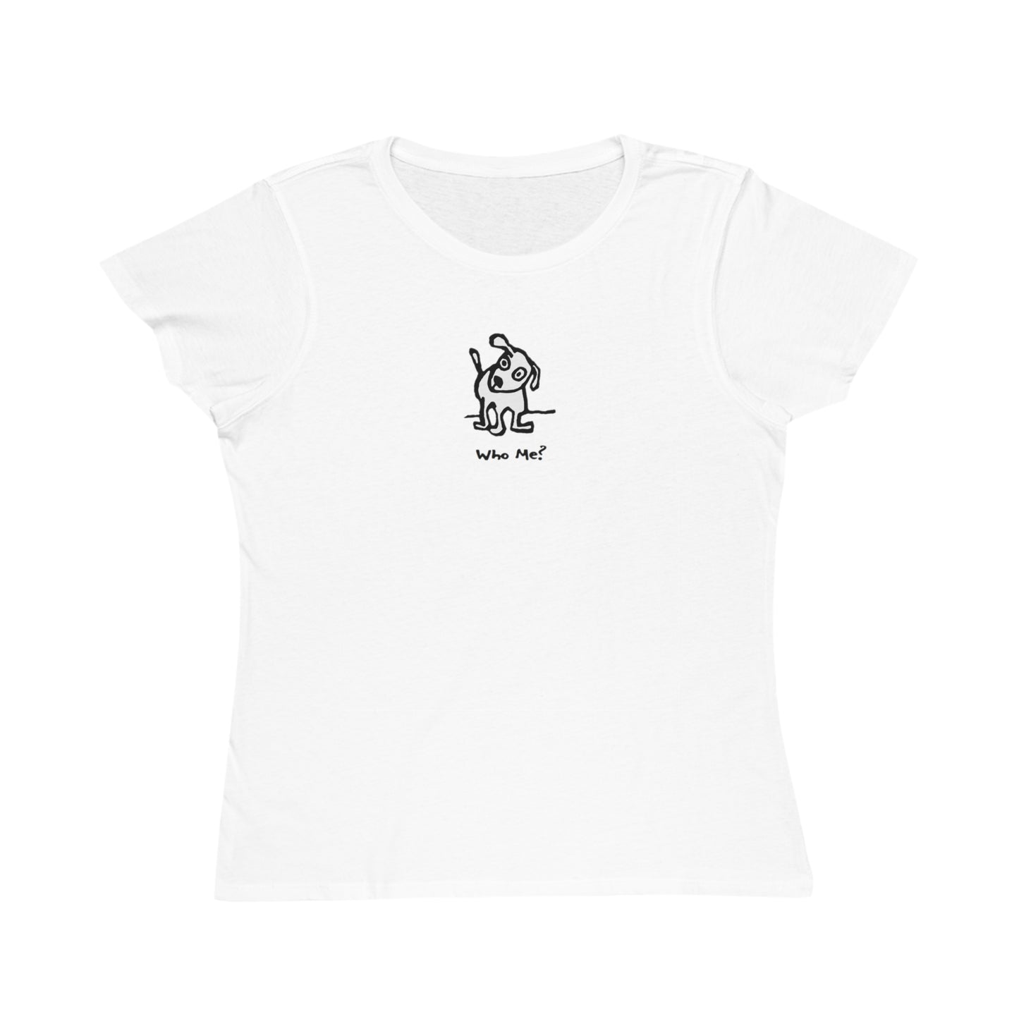 White women's t-shirt featuring a small, centered linocut-style illustration of a cartoon dog with a raised ear and tilted head, standing above the caption “Who Me?”