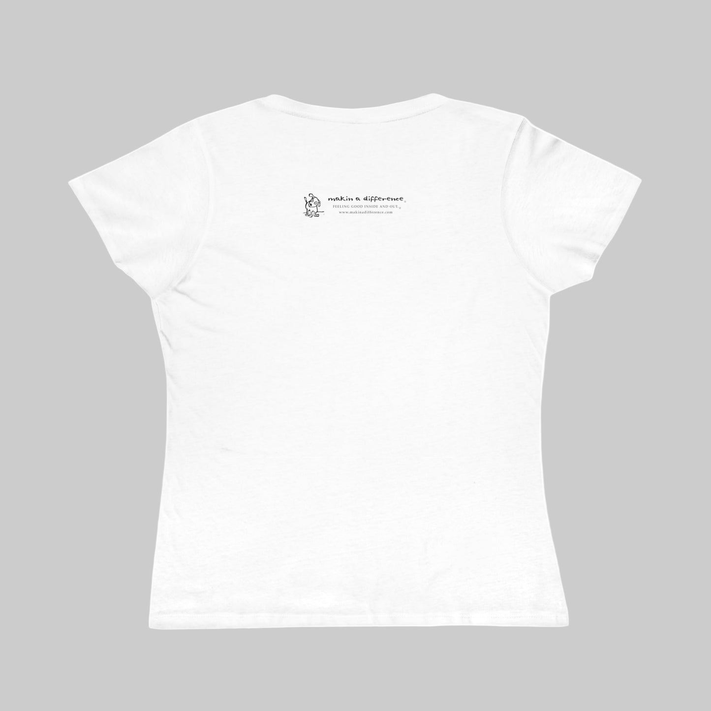 Back of white women’s organic t-shirt with Who Me? dog logo and Makin’ a Difference tagline Feeling Good Inside & Out!