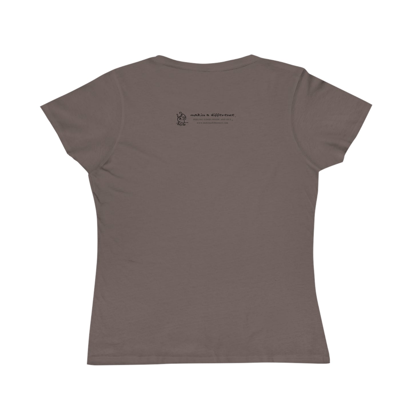 Brown women's t-shirt viewed from the back, featuring small black text and a simple cartoon graphic centered near the upper back. The text reads “Makin’ a Difference. makinadifference.com” with line below "Feeling Good Inside & Out" with a small illustration of a dog next to it.