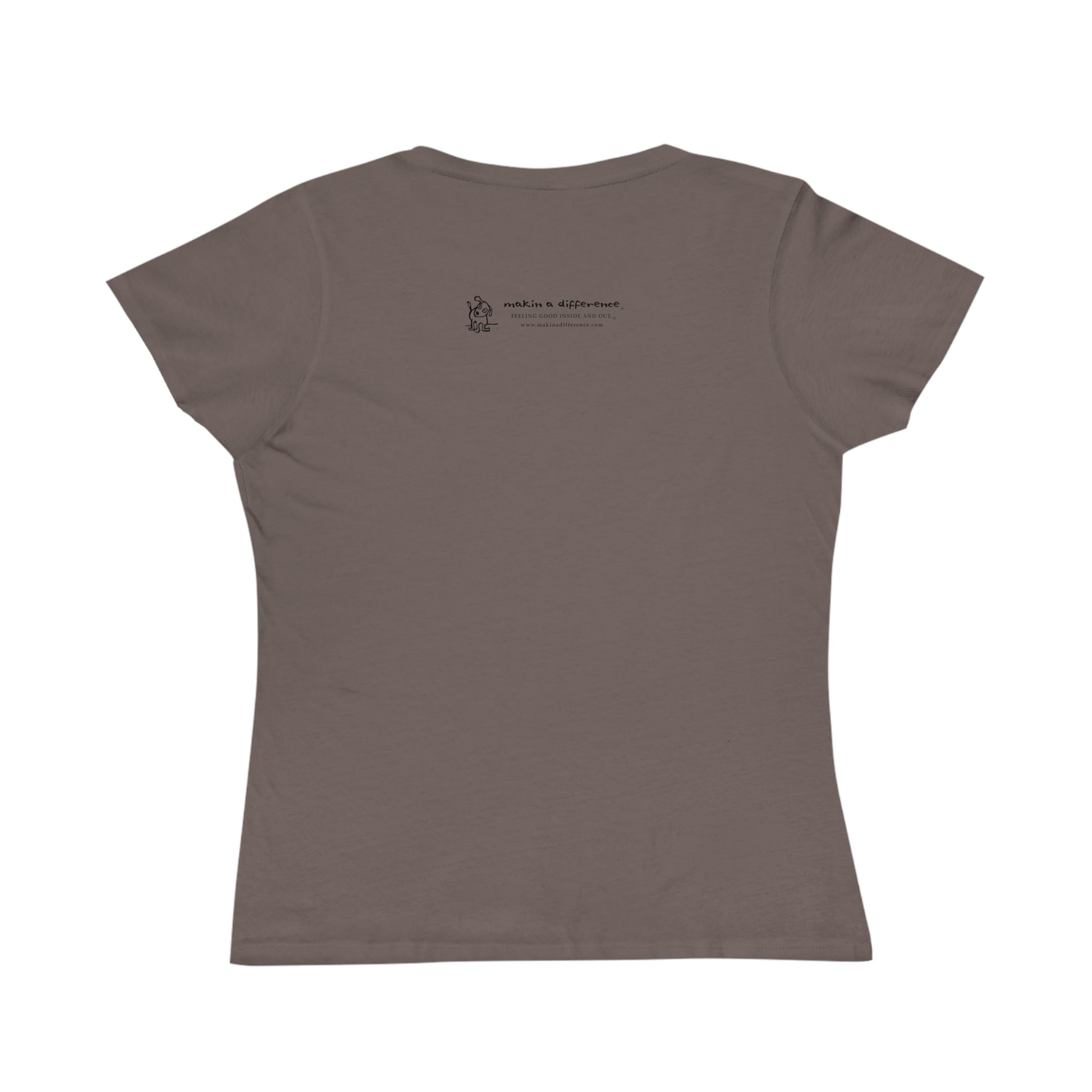 Brown women's t-shirt viewed from the back, featuring small black text and a simple cartoon graphic centered near the upper back. The text reads “Makin’ a Difference. makinadifference.com” with line below "Feeling Good Inside & Out" with a small illustration of a dog next to it.