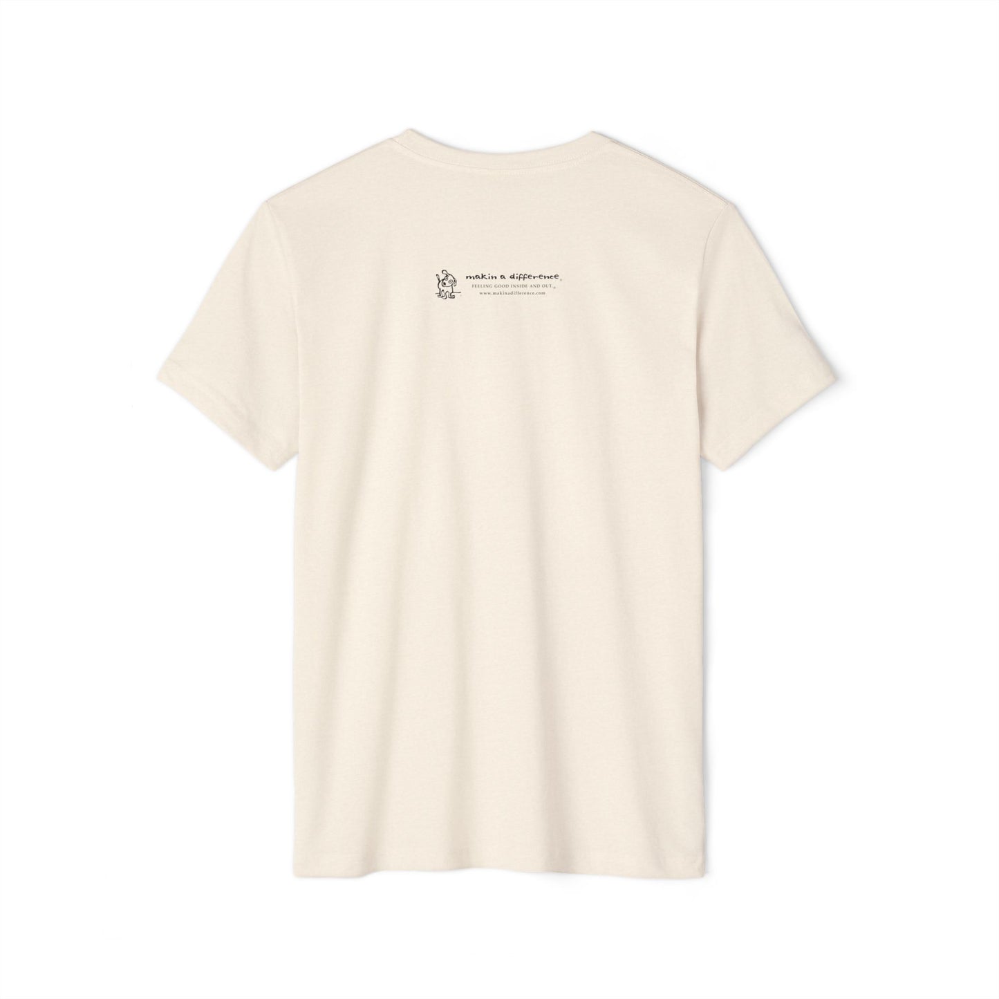 Back of heather natural white t-shirt with Who Me? dog logo and Makin’ a Difference tagline Feeling Good Inside and Out!
