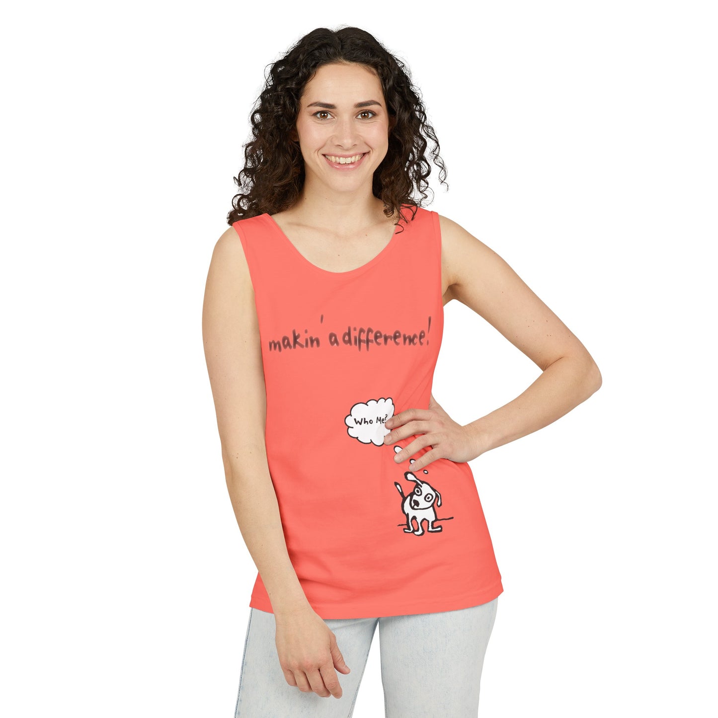 Woman with hand on hip wearing a orange-reddish or saffron colored tank top that reads "Makin' a Difference" across the chest, with a small cute dog beside her, head cocked, and "Who me?" in a thought bubble above the dog.