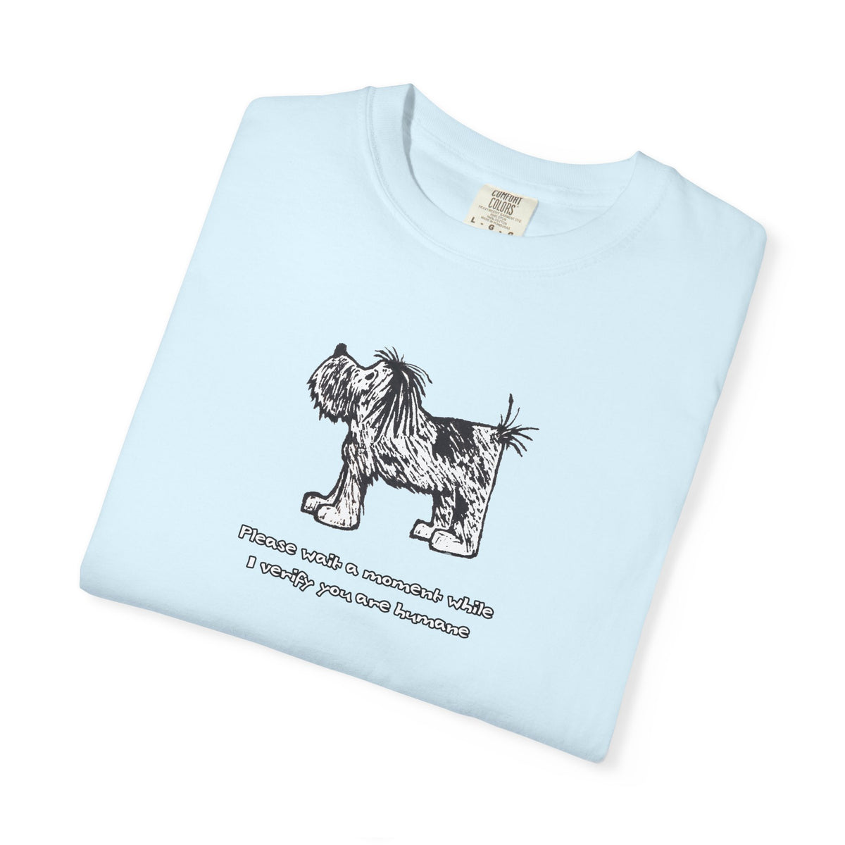 Unisex Garment Dyed T-Shirt: Humaneness Verification Dog