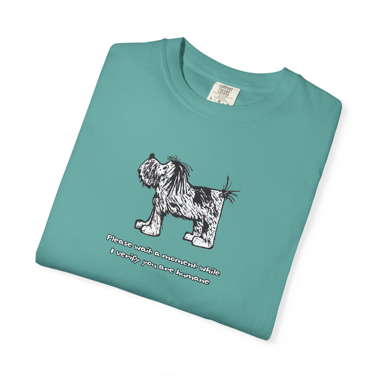 Unisex Garment Dyed T-Shirt: Humaneness Verification Dog
