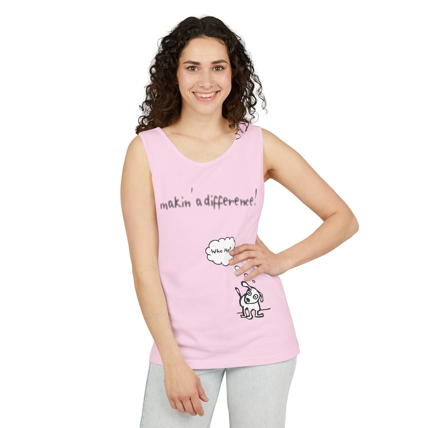 Woman with hand on hip wearing a light pink tank top that reads "Makin' a Difference" across the chest, with a small cute dog beside her, head cocked, and "Who me?" in a thought bubble above the dog.