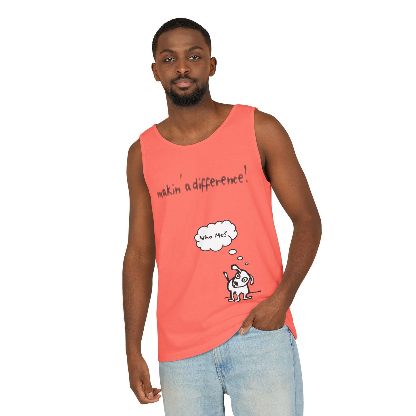 Unisex Garment-Dyed Tank Top: Makin’ a Difference Who Me? (Curiosity) Dog