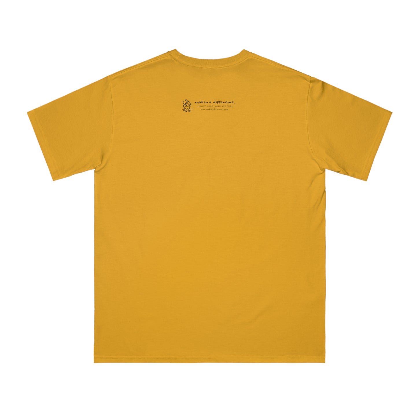 Back of beehive yellow organic t-shirt with Who Me? dog logo and Makin’ a Difference tagline Feeling Good Inside and Out!