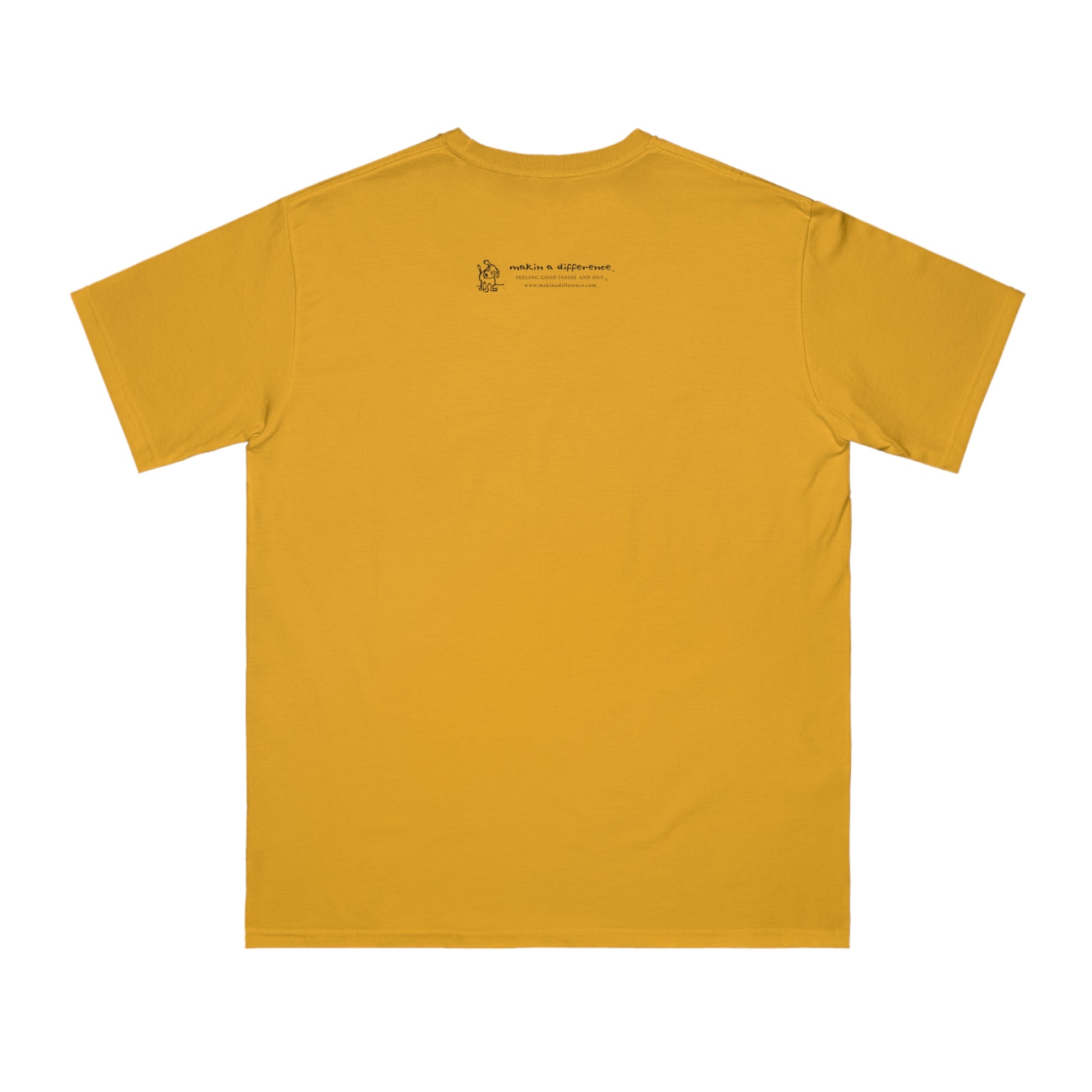 Back of beehive yellow organic t-shirt with Who Me? dog logo and Makin’ a Difference tagline Feeling Good Inside and Out!